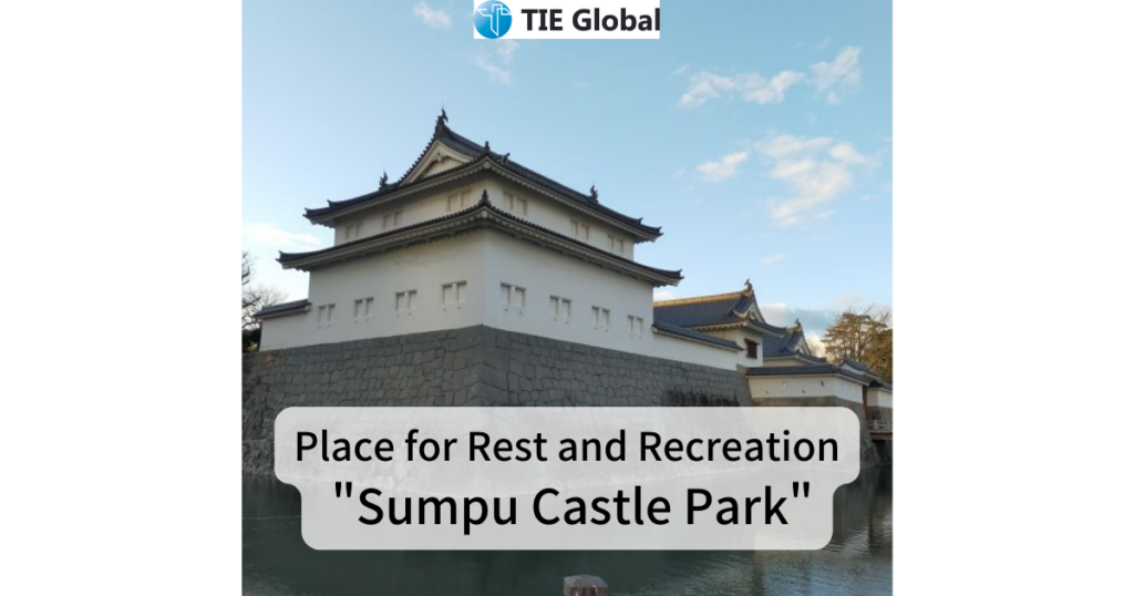 Summary：Place for Rest and Recreation "Sumpu Castle Park"@Aoi Ward, Shizuoka